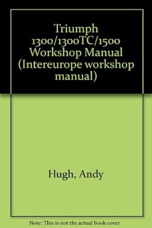 Seller image for Triumph 1300/1300TC/1500 Workshop Manual for sale by WeBuyBooks