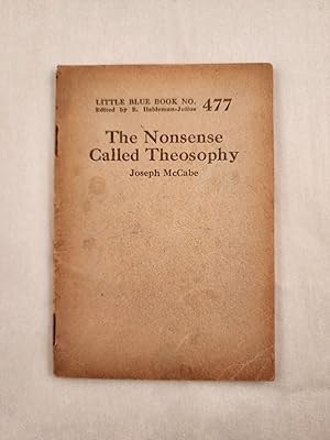 Bild des Verkufers fr The Nonsense Called Theosophy Little Blue Book No. 477 zum Verkauf von WellRead Books A.B.A.A.