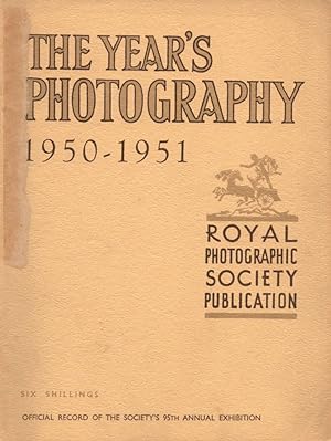 Bild des Verkufers fr The Year's Photography: 1950-1951. Official Record of the Society's 95th Annual Exhibition. zum Verkauf von Buch von den Driesch