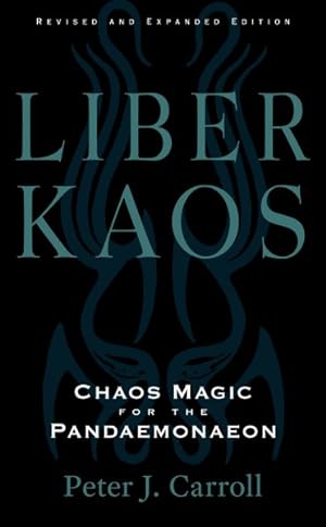 Image du vendeur pour Liber Kaos : Chaos Magic for the Pandaemonaeon mis en vente par GreatBookPricesUK