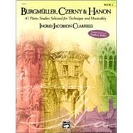 Seller image for Burgmller, Czerny & Hanon: 41 Piano Studies Selected for Technique and Musicality, Book 2 for sale by eCampus