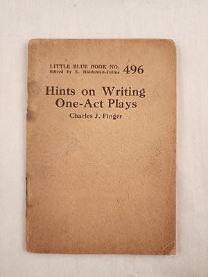 Bild des Verkufers fr Hints on Writing One-Act Plays Little Blue Book No. 496 zum Verkauf von WellRead Books A.B.A.A.