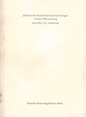 Immagine del venditore per Jahrbuch der Staatlichen Kunstsammlungen in Baden-Wrttemberg. Achter [8.] Band 1971. Sonderdruck: Wrttembergisches Landesmuseum Stuttgart. Neuerwerbungen 1970. venduto da Buch von den Driesch