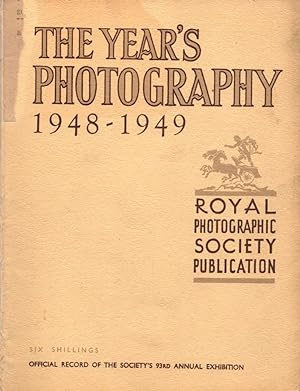 Bild des Verkufers fr The Year's Photography: 1948-1949. Official Record of the Society's 93rd Annual Exhibition. zum Verkauf von Buch von den Driesch