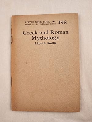 Bild des Verkufers fr Greek and Roman Mythology Little Blue Book No. 498 zum Verkauf von WellRead Books A.B.A.A.