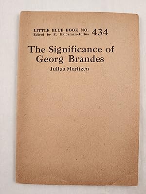 Seller image for The Significance of Georg Brandes Little Blue Book No. 434 for sale by WellRead Books A.B.A.A.