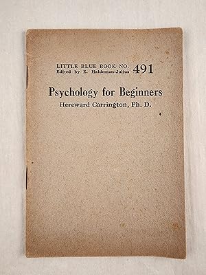 Image du vendeur pour Psychology for Beginners Little Blue Book No. 491 mis en vente par WellRead Books A.B.A.A.