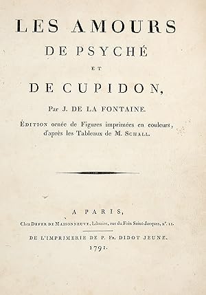 Les Amours de Psyché et de Cupidon. Edition ornée de Figures imprimées en couleurs, d'après les T...