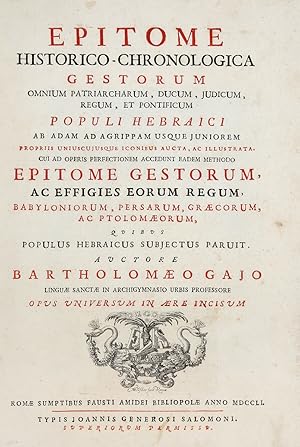 Epitome historico-chronologica gestorum omnium patriarcharum, ducum, judicum, regum, et pontificu...