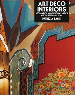 Bild des Verkufers fr ART DECO INTERIOR ~ Decoration And Design Classics Of The 1920s and 1930s zum Verkauf von SCENE OF THE CRIME 
