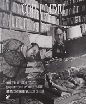 Bild des Verkufers fr Con i libri. Dipinti di Antonio Possenti. Fotografie di Massimo Veracini. Un racconto di Maurizio Bettini. zum Verkauf von FIRENZELIBRI SRL