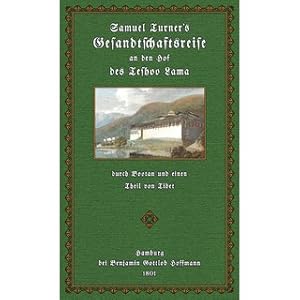 Bild des Verkufers fr Samuel Turner's Gesandtschaftsreise an den Hof des Teshoo Lama durch Bootan und einen Theil von Tibet zum Verkauf von Versandantiquariat Nussbaum