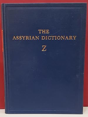 Seller image for The Assyrian Dictionary: Z - Volume 21 for sale by Moe's Books