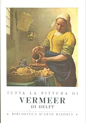 Image du vendeur pour Tutta la pittura di Vermeer di Delft. mis en vente par FIRENZELIBRI SRL