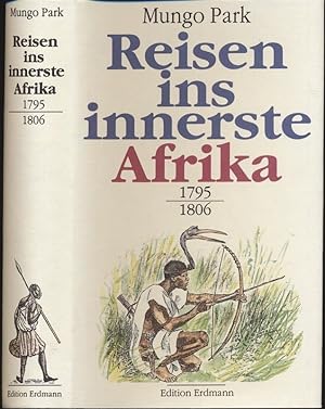 Immagine del venditore per Reisen ins Innerste Afrikas 1795 - 1806, hrggb. von Heinrich Pleticha. venduto da Versandantiquariat  Rainer Wlfel