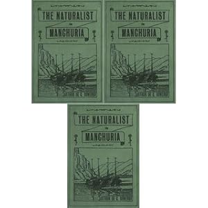 Bild des Verkufers fr The Naturalist in Manchuria (3 Volumes) 5 Parts in 3 Volumes zum Verkauf von Versandantiquariat Nussbaum