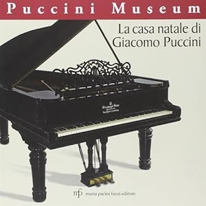 Immagine del venditore per La casa natale di Giacomo Puccini. Puccini museo. venduto da FIRENZELIBRI SRL