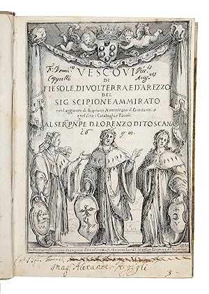 Vescovi di Fiesole, di Volterra, e d'Arezzo, con l'aggiunte di Scipione Ammirato il Giovane e nel...