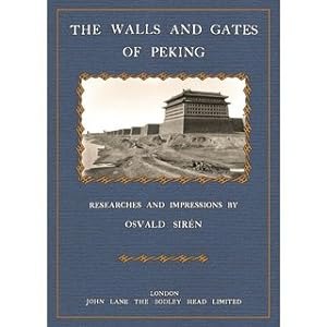 Bild des Verkufers fr The Walls and Gates of Peking Researches and impressions zum Verkauf von Versandantiquariat Nussbaum