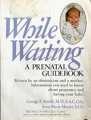 Imagen del vendedor de While Waiting: A Prenatal Guidebook a la venta por Kayleighbug Books, IOBA