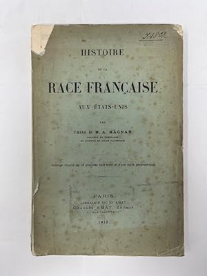 Imagen del vendedor de Histoire de la Race Francaise aux Etats - Unites (Geschichte der franzsischen Rasse in den Vereinigten Staaten) a la venta por Antiquariat REDIVIVUS