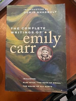 Seller image for The Complete Writings of Emily Carr for sale by Sparrow Reads