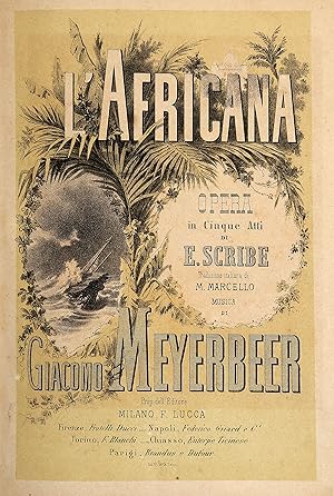 L'Africana. Opera in cinque atti di E.Scribe. Traduzione di M.Marcello.