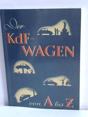 Der KdF-Wagen von A bis Z. Ein Handbuch vom KdF-Wagen