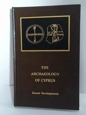 Bild des Verkufers fr The Archaeology of Cyprus. Recent Developments zum Verkauf von Celler Versandantiquariat