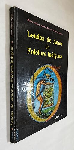 Lendas de Amor do Folclore Indigena; O Pastel E a Iluminura, Duas Modalidades De Arte Utilizadas ...