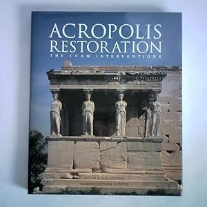 Bild des Verkufers fr Acropolis Restoration. The CCAM Interventions zum Verkauf von Celler Versandantiquariat