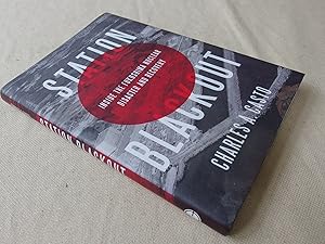 Seller image for Station Blackout: Inside the Fukushima Nuclear Disaster and Recovery (inscribed first printing) for sale by Nightshade Booksellers, IOBA member