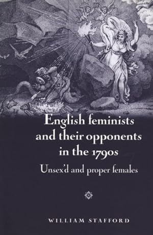 Seller image for English Feminists and Their Opponents in the 1790s : Unsex'd and Proper Females for sale by GreatBookPrices