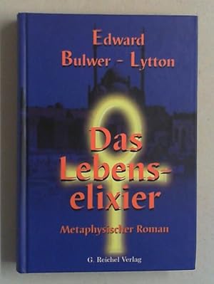 Das Lebenselixier. Metaphysischer Roman. (Übersetzt von Bernd Wollsperger).