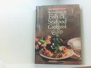 Bild des Verkufers fr Kevin Graham's Fish & Seafood Cookbook: Body Conscious Cuisine zum Verkauf von Book Broker