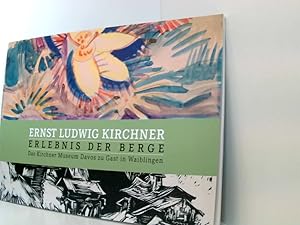 Seller image for Ernst Ludwig Kirchner: Erlebnis der Berge: Das Kirchner Museum Davos zu Gast in Waiblingen Katalog der Ausstellung in der stdtischen Galerie Stihl Waiblingen 26. Mrz bis 13. Juni 2010 das Kirchner-Museum Davos zu Gast in Waiblingen ; [anlsslich der Ausstellung Ernst Ludwig Kirchner: "Erlebnis der Berge". Das Kirchner-Museum Davos zu Gast in Waiblingen, in der Stdtischen Galerie Stihl Waiblingen, 26. Mrz bis 13. Juni 2010] for sale by Book Broker