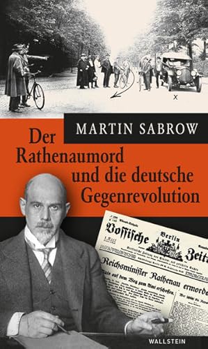 Der Rathenaumord und die deutsche Gegenrevolution.