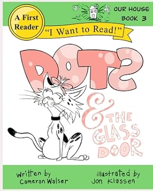 Immagine del venditore per Dots and the Glass Door: Our House Book 3 (Paperback or Softback) venduto da BargainBookStores