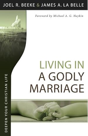 Bild des Verkufers fr Living in a Godly Marriage zum Verkauf von GreatBookPrices