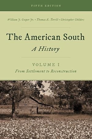 Bild des Verkufers fr American South : A History: From Settlement to Reconstruction zum Verkauf von GreatBookPricesUK