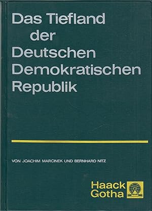 Das Tiefland der Deutschen Demokratischen Republik Leitlinien seiner Oberflächengestaltung