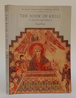 Bild des Verkufers fr The Book of Kells. Its Function and Audience. With 8 colour plates and 30 figure s zum Verkauf von Der Buchfreund