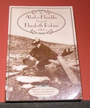 Image du vendeur pour The Alaska - Klondike Diary of Elizabeth Robins 1900. mis en vente par powellbooks Somerset UK.