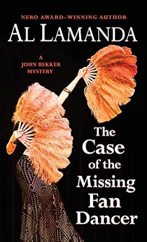 Imagen del vendedor de The Case of the Missing Fan Dancer: A John Bekker Mystery (8) (John Bekker Mysteries) a la venta por WeBuyBooks