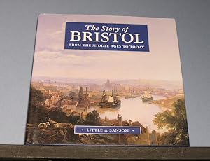 Bild des Verkufers fr The Story of Bristol - From the Middle Ages to Today. zum Verkauf von powellbooks Somerset UK.