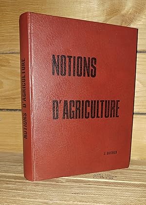 NOTIONS D'AGRICULTURE : Le sol, Le climat, Biologie végétale, Les productions végétales, Biologie...