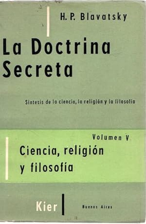 Imagen del vendedor de La doctrina secreta V. Ciencia, religin y filosofa . a la venta por Librera Astarloa