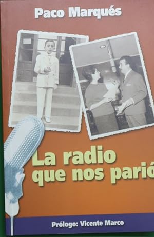 Imagen del vendedor de La radio que nos pari a la venta por Librera Alonso Quijano