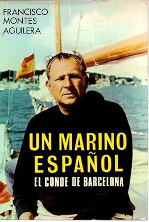 Bild des Verkufers fr Un marino espaol. El Conde de Barcelona . zum Verkauf von Librera Astarloa