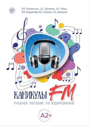 Kanikuly FM / Vacations FM: Listening (A2+)